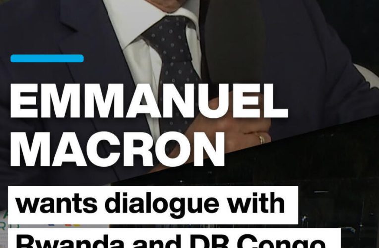 Emmanuel Macron wants dialogue with Rwanda and DRC
