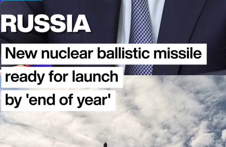 Russia announces new nuclear missile ready to launch by end of year